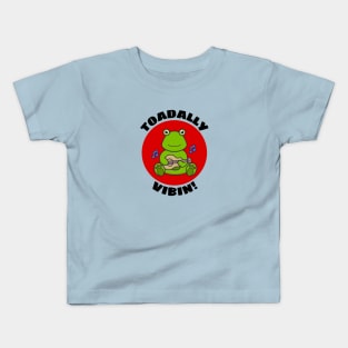 Toadally Vibin | Toad Pun Kids T-Shirt